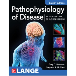 Pathophysiology Of Disease: An Introduction To Clinical Medicine (8th Edition)