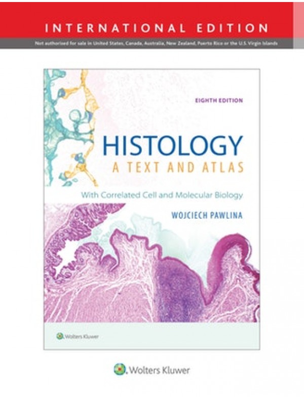 Histology: A Text and Atlas (8th Edition)