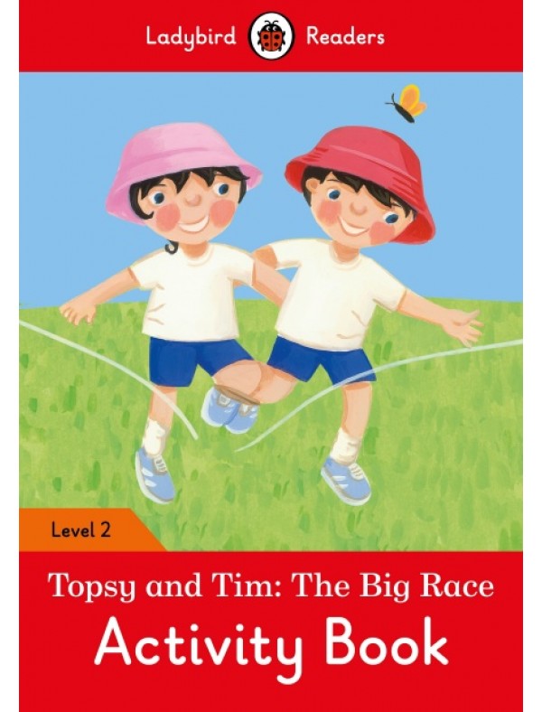 Topsy and Tim: The Big Race Activity Book – Ladybird Readers Level 2