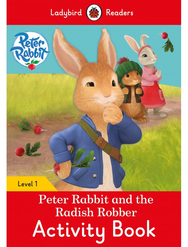 Peter Rabbit: The Radish Robber Activity Book - Ladybird Readers Level 1