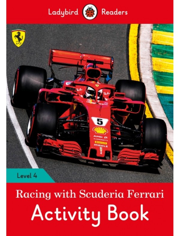Racing with Scuderia Ferrari Activity Book – Ladybird Readers Level 4