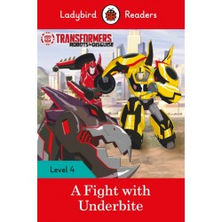 Transformers: A Fight with Underbite - Ladybird Readers Level 4