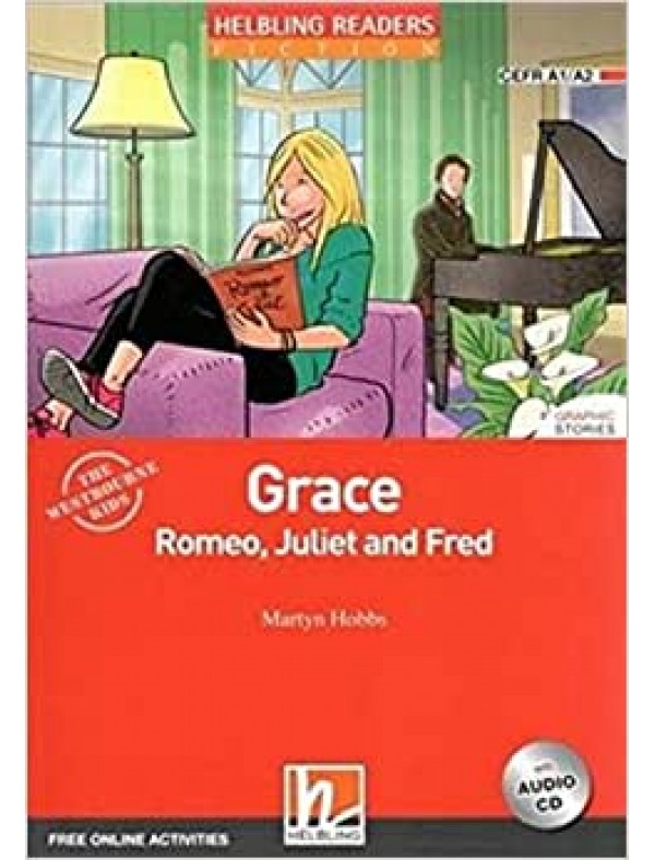 Level 2 (A1/A2) Grace, Romeo, Juliet and Fred with Audio CD 