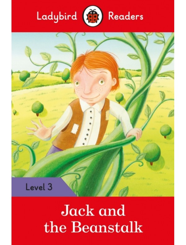 Jack and the Beanstalk - Ladybird Readers Level 3