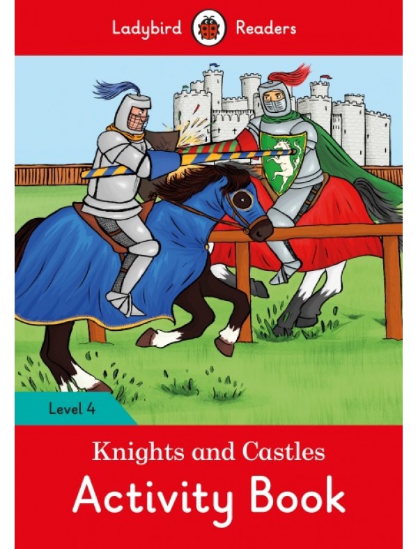 Knights and Castles Activity Book - Ladybird Readers Level 4