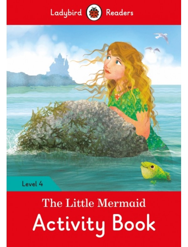 The Little Mermaid - Ladybird Readers Level 4