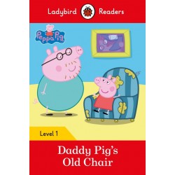Peppa Pig: Daddy Pig’s Old Chair - Ladybird Readers Level 1