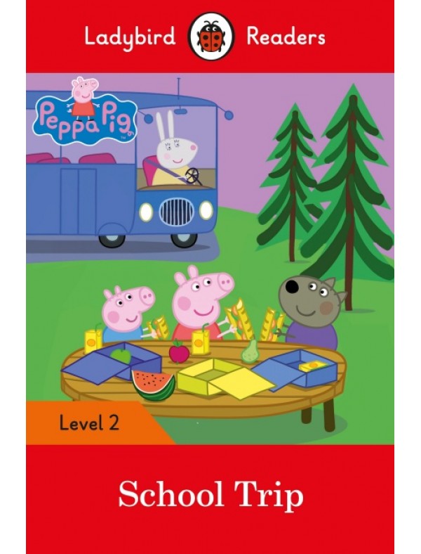 Peppa Pig: School Trip - Ladybird Readers Level 2
