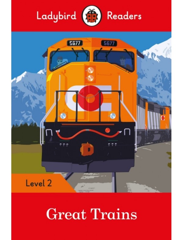 Great Trains- Ladybird Readers Level 2