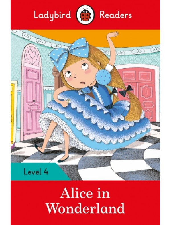 Alice in Wonderland - Ladybird Readers Level 4