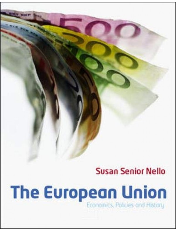 The European Union: Economics, Policies and History Paperback – January 1, 2008