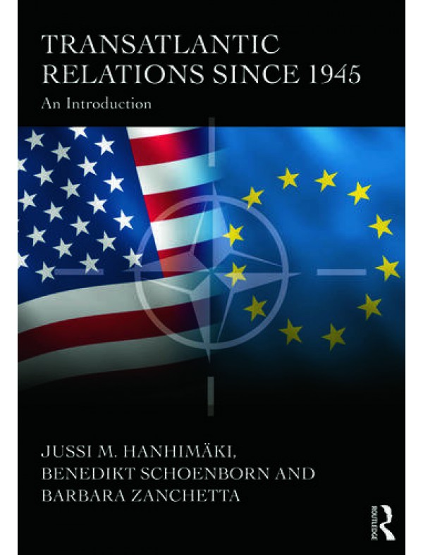Transatlantic Relations since 1945: An Introduction 1st Edition