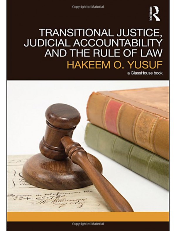 Transitional Justice, Judicial Accountability and the Rule of Law 1st Edition