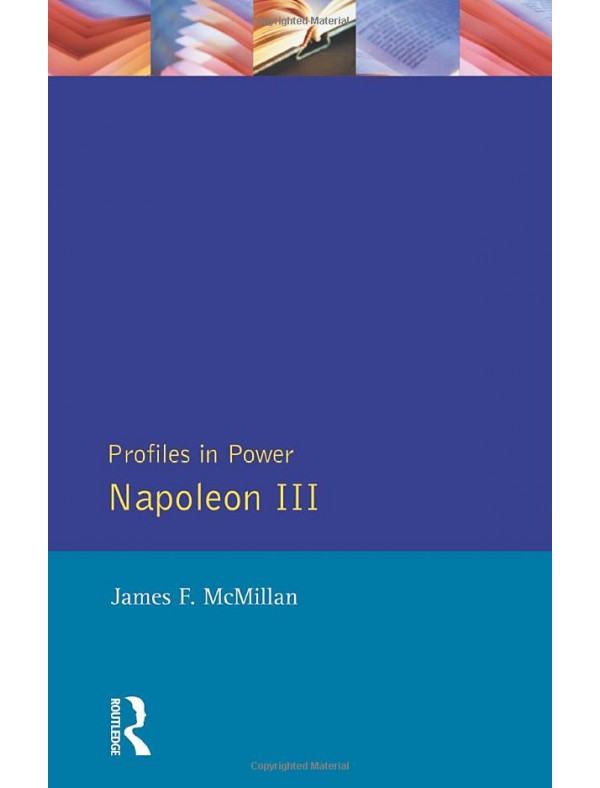 Napoleon III (Profiles In Power) 1st Edition