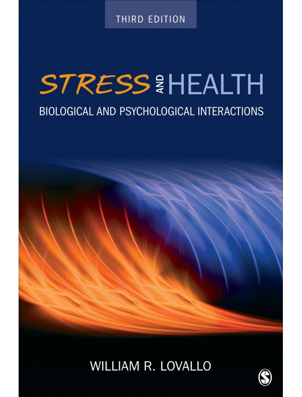 Stress and Health: Biological and Psychological Interactions 3rd Edition