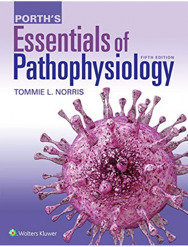 Porth's Essentials of Pathophysiology