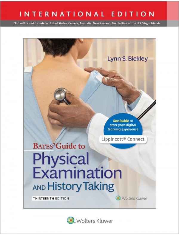 Bates' Guide To Physical Examination and History Taking (Lippincott Connect) Thirteenth, International Edition