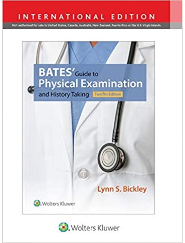 Bates' Guide to Physical Examination and History Taking (12th International Edition)