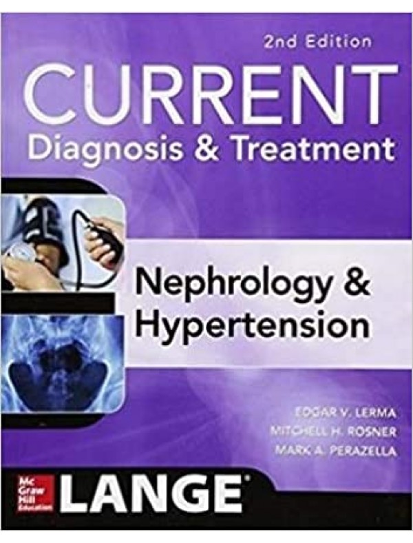 CURRENT Diagnosis ＆ Treatment: Nephrology ＆ Hypertension (2nd Edition)