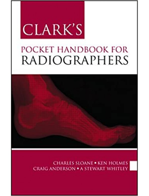 Clark's Pocket Handbook for Radiographers (2nd Edition)