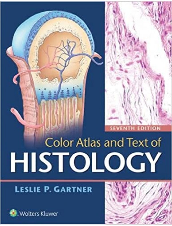 Color Atlas and Text of Histology (7th Edition)
