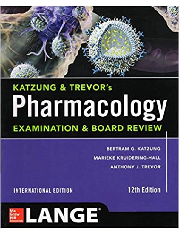 Katzung & Trevor's Pharmacology: Examination & Board Review (12th Edition)