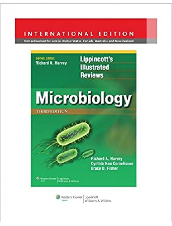 Lippincott Illustrated Reviews: Microbiology (3rd International Edition)