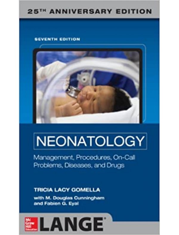 Neonatology: Management, Procedures, On-Call, Problems, Diseases, and Drugs (7th Edition)