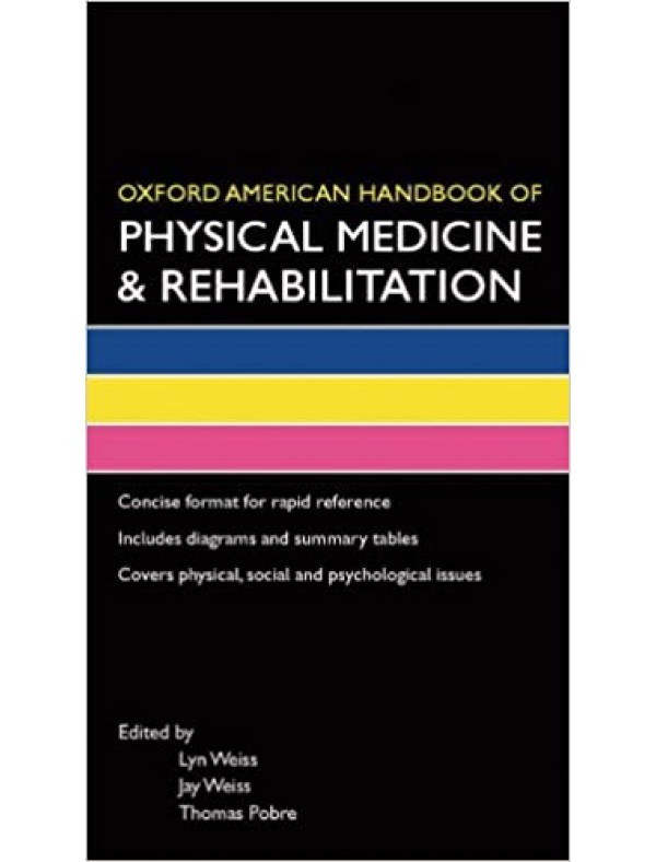Oxford American Handbook of Physical Medicine & Rehabilitation