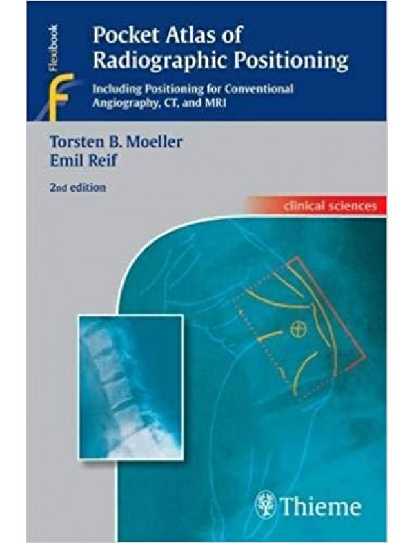 Pocket Atlas of Radiographic Positioning (2nd Edition)