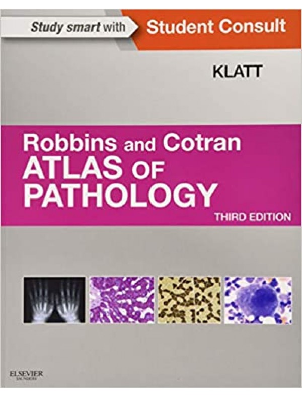 Robbins and Cotran Atlas of Pathology (3rd Edition)