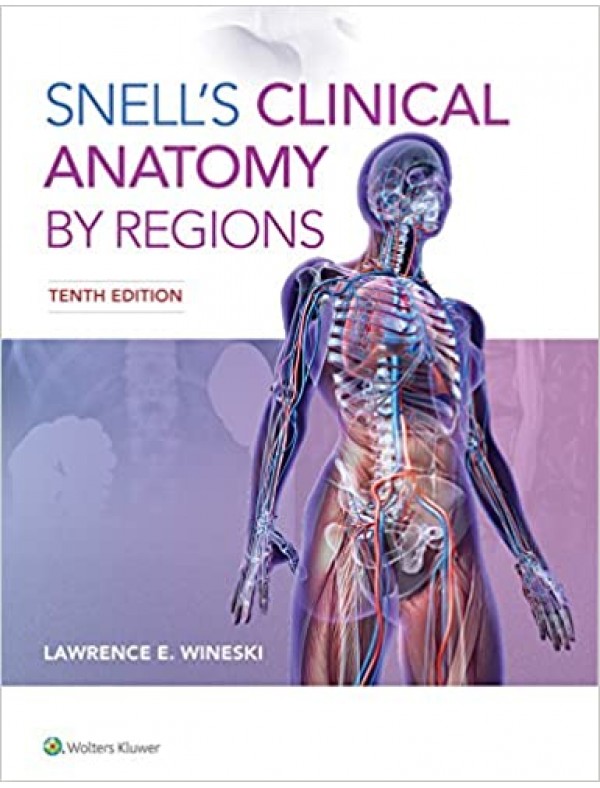 Snell's Clinical Anatomy by Regions (10th Edition)