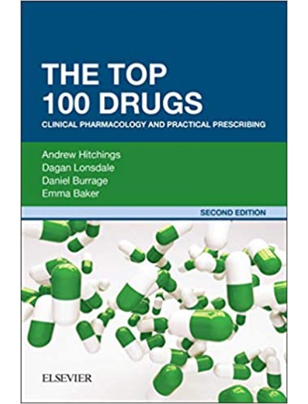 The Top 100 Drugs: Clinical Pharmacology and Practical Prescribing (2nd Edition)