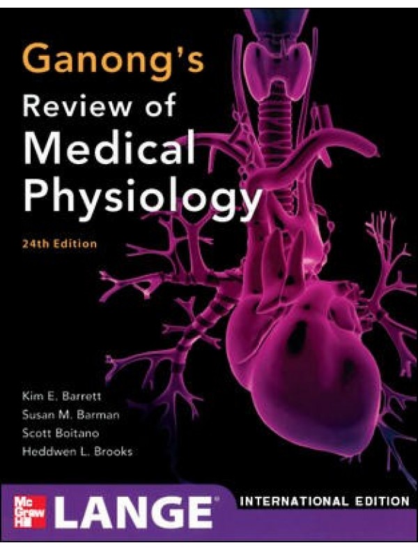 Ganong's Review of Medical Physiology (24th International Edition)