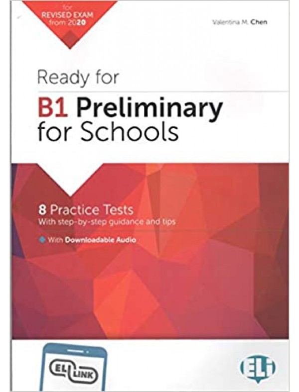 READY FOR B1 PRELIMINARY FOR SCHOOL with Downloadable Audio Tracks and Answer Key