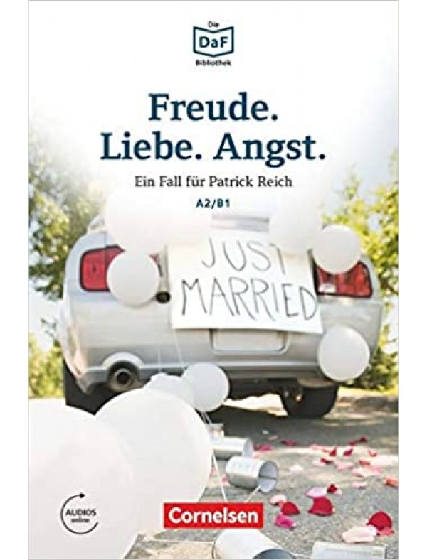 Freude. Liebe. Angst. · Dramatisches im Schwarzwald / Die DaF-Bibliothek A2/B1