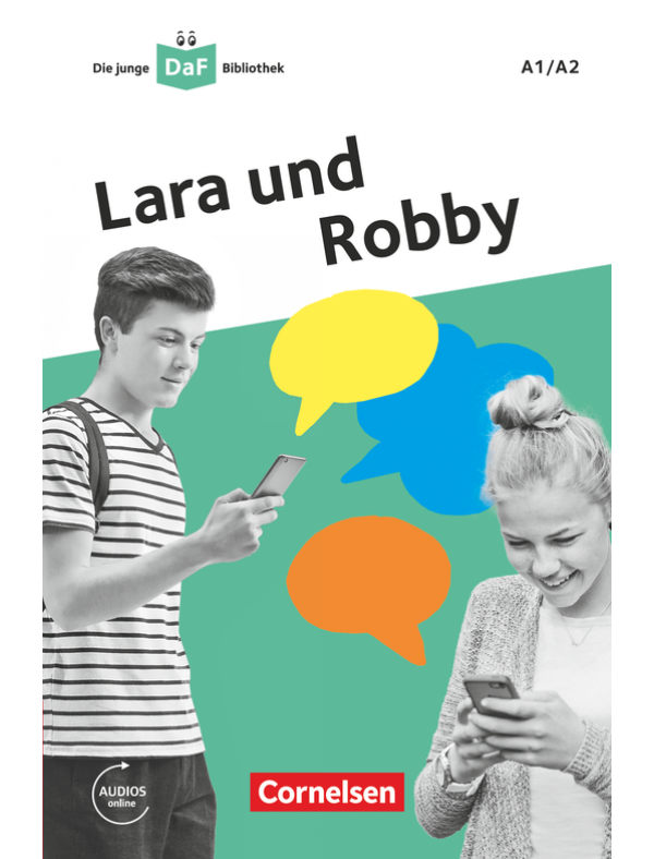 Lara und Robby · Eine Messenger-Geschichte / Die junge DaF-Bibliothek / A1/A2