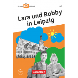 Lara und Robby in Leipzig / Die junge DaF-Bibliothek / A2