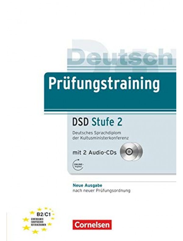 Prüfungstraining DaF / B2/C1 / Deutsches Sprachdiplom der Kultusministerkonferenz (DSD) - Neubearbeitung · Stufe 2
