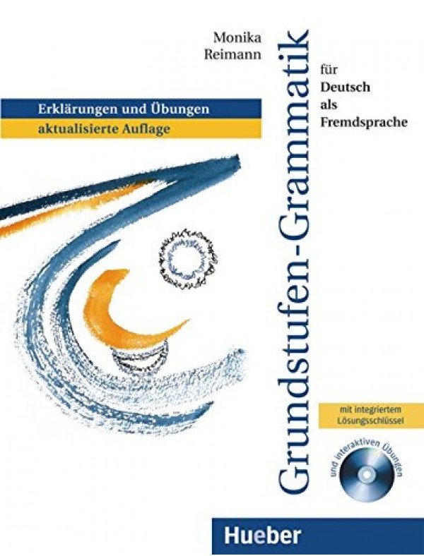 Grundstufen-Grammatik für Deutsch als Fremdsprache Grammatik mit integriertem Lösungsschlüssel und CD-ROM