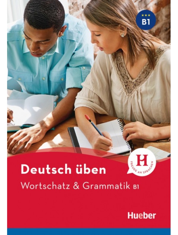 Wortschatz & Grammatik B1