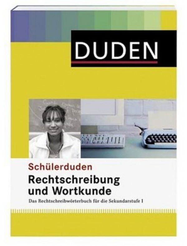 Duden - Schülerdude Rechtschreibung und Wortkunde