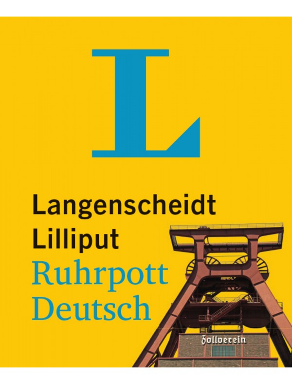 Langenscheidt Lilliput Ruhrpott-Deutsch - im Mini-Format: Ruhrpott-Deutsch-Hochdeutsch/Hochdeutsch-Ruhrpott-Deutsch