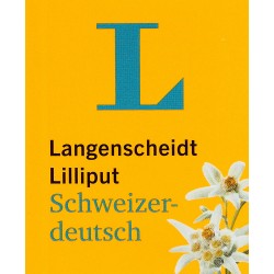 Langenscheidt Lilliput Schweizerdeutsch - im Mini-Format: Schweizerdeutsch-Hochdeutsch/Hochdeutsch-Schweizerdeutsch
