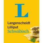 Langenscheidt Lilliput Schwäbisch - im Mini-Format: Schwäbisch-Hochdeutsch/Hochdeutsch-Schwäbisch