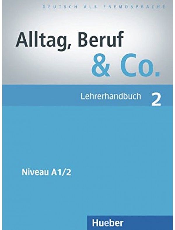 Alltag, Beruf & Co.2 Lehrerhandbuch