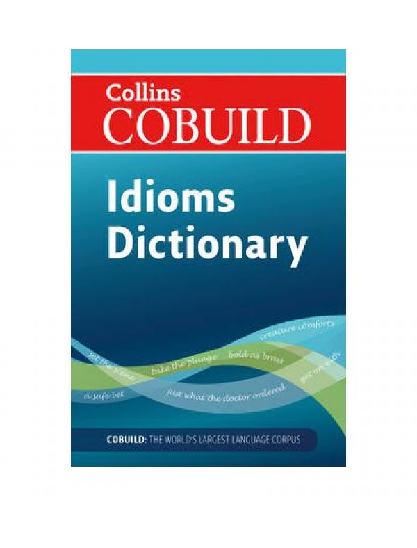 Collins COBUILD Idioms Dictionary