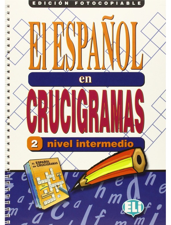 EL ESPANOL EN CRUCIGRAMAS 2 - Edicion fotocopiable