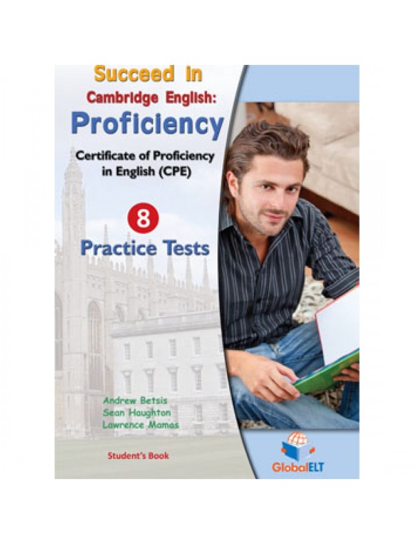 Succeed in Cambridge English: Proficiency (CPE) Practice Tests Student's Book