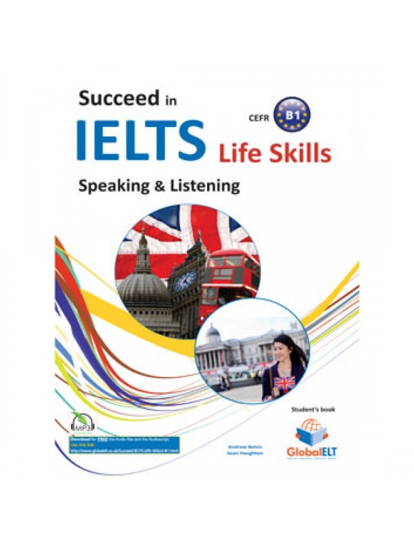 Succeed in IELTS: Life Skills Speaking & Listening (B1) Self-Study Edition